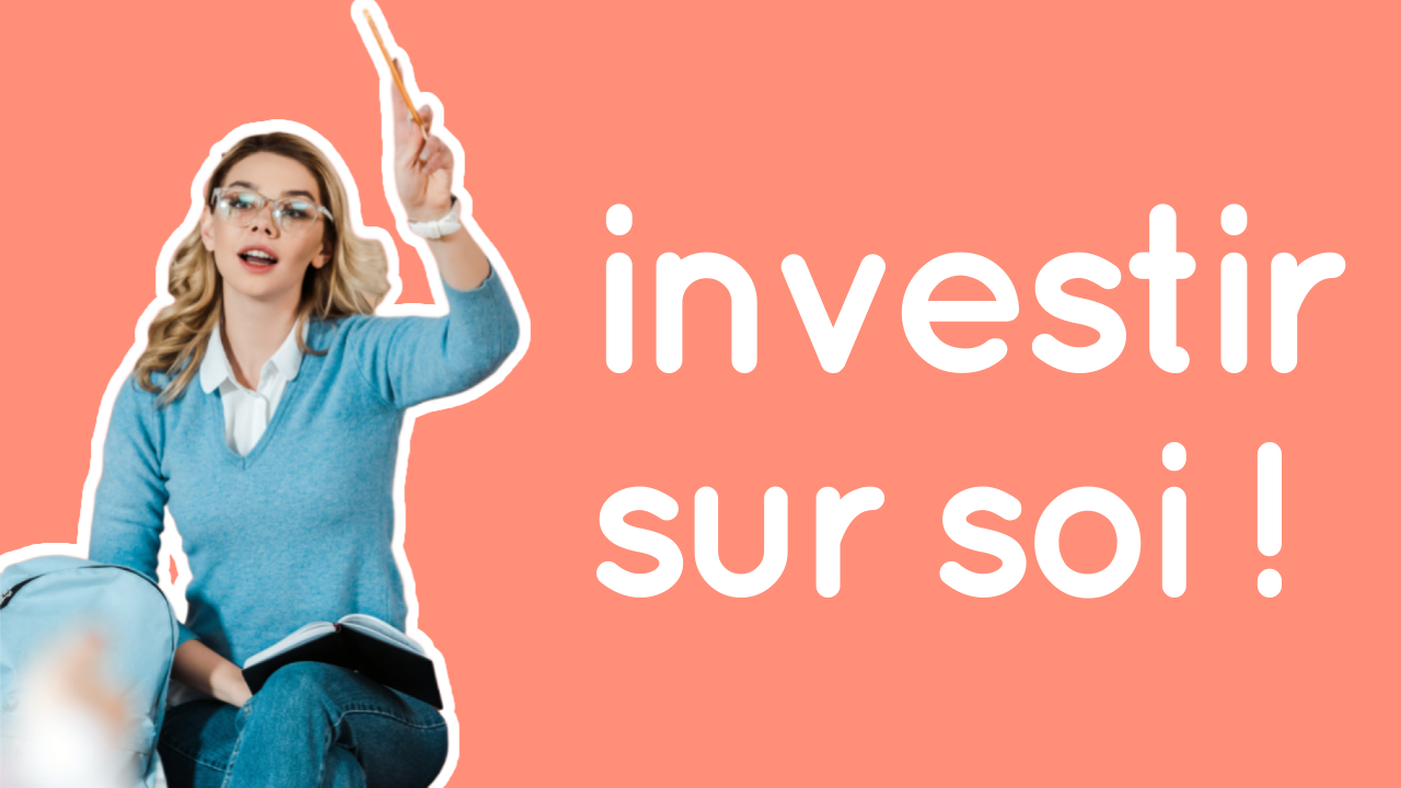 Développement Personnel : INVESTIR SUR SOI Pour Atteindre Ses Objectifs ...